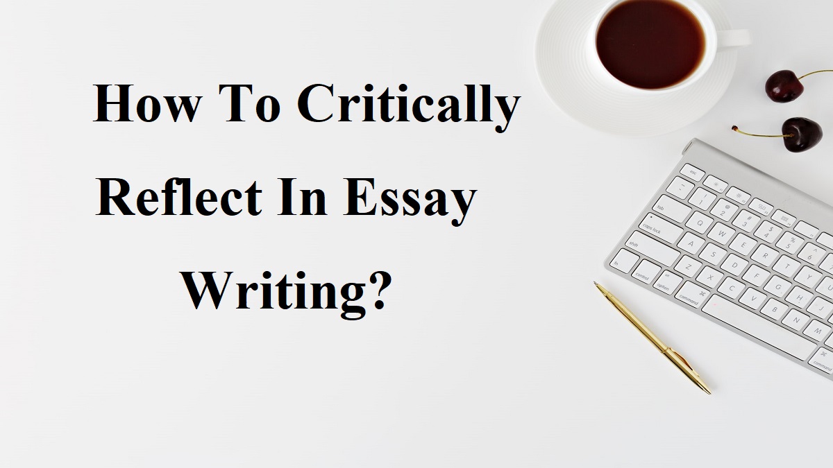 what does critically reflect mean in an essay