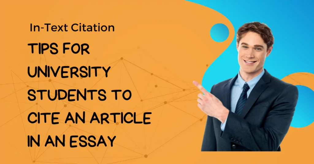 In-Text Citation – Tips For University Students To Cite An Article In An Essay