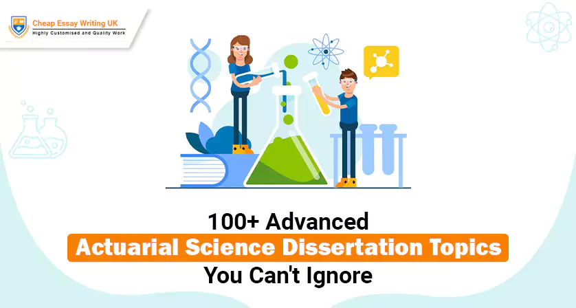 100+ Advanced Actuarial Science Dissertation Topics You Can't Ignore