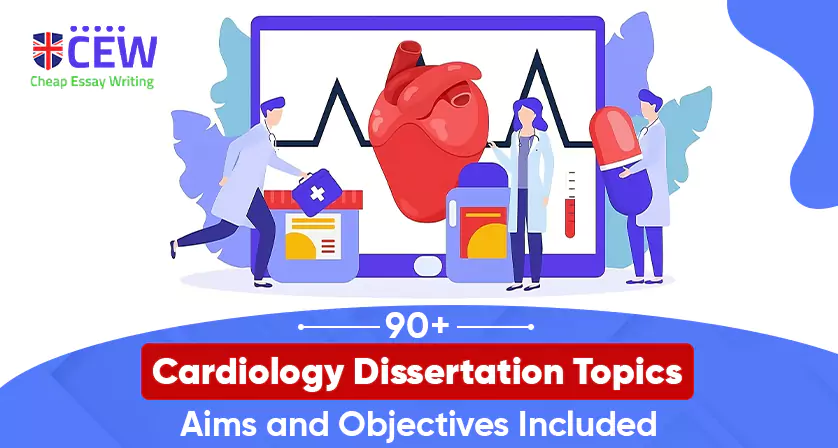 90+ Cardiology Dissertation Topics - Research Ideas Included