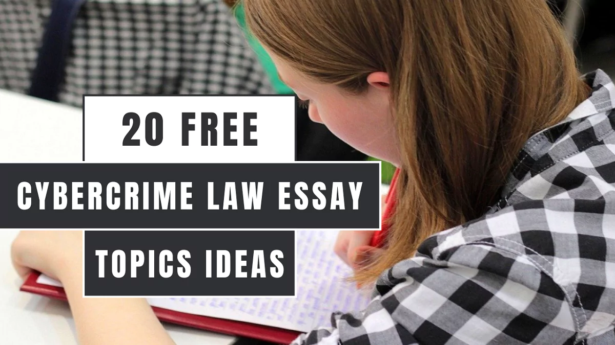 20 Free Cybercrime Law Essay Topics Ideas To Write About