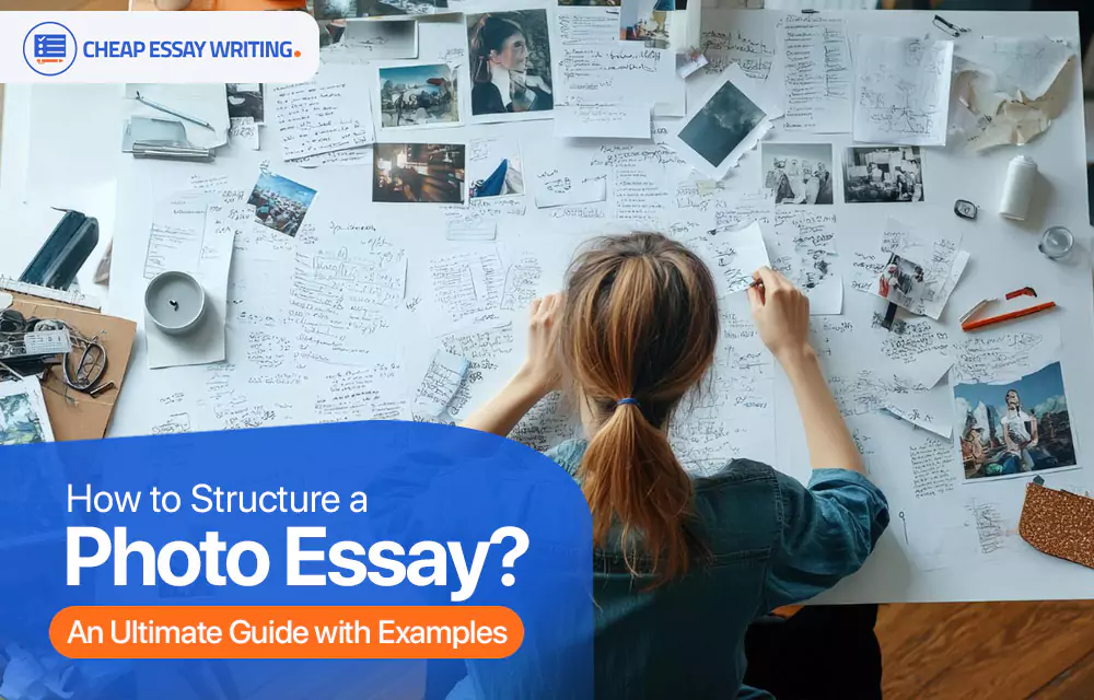 How to Structure a Photo Essay? An Ultimate Guide with Examples