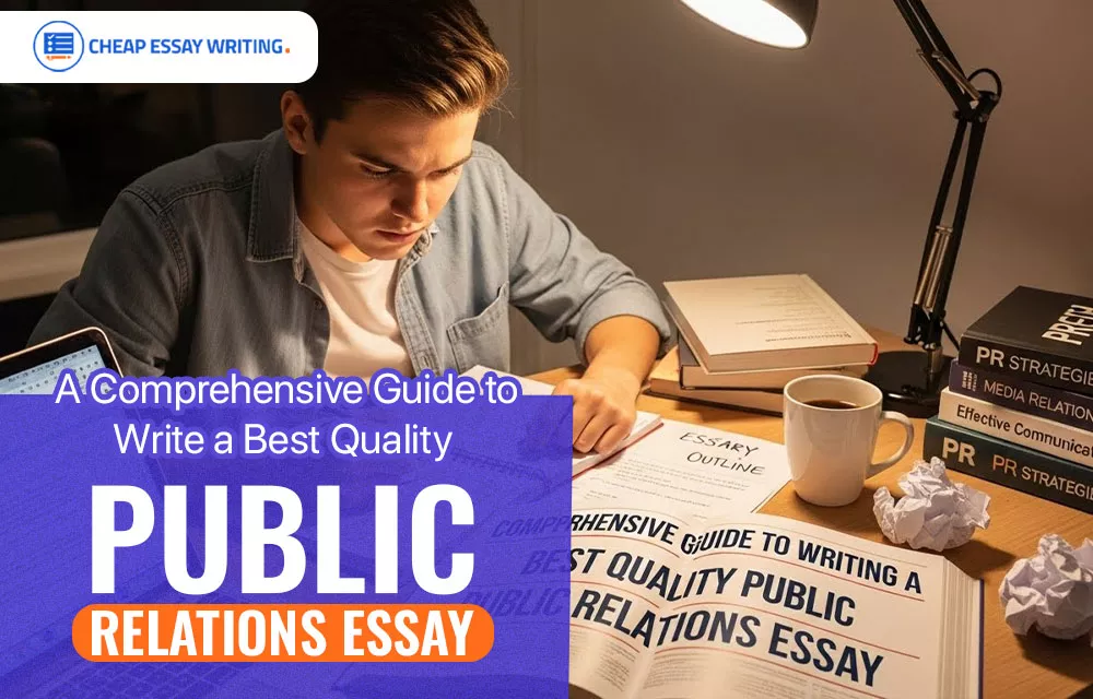 A Comprehensive Guide to Write a Best Quality Public Relations Essay