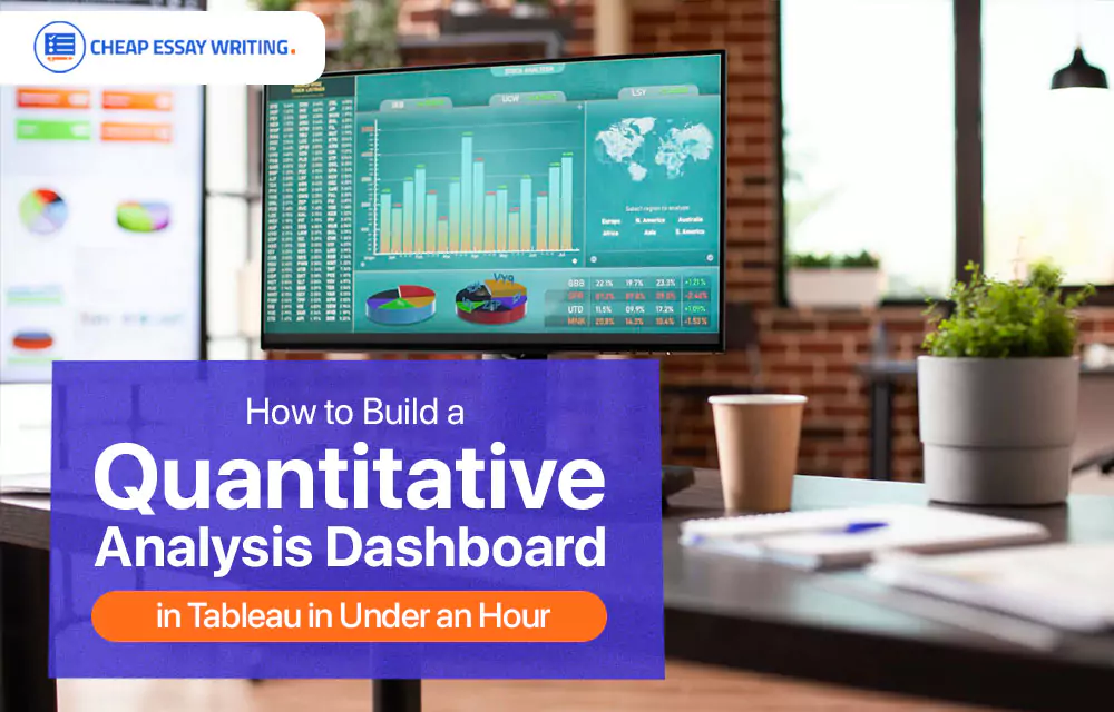 How to Build a Quantitative Analysis Dashboard in Tableau in Under an Hour