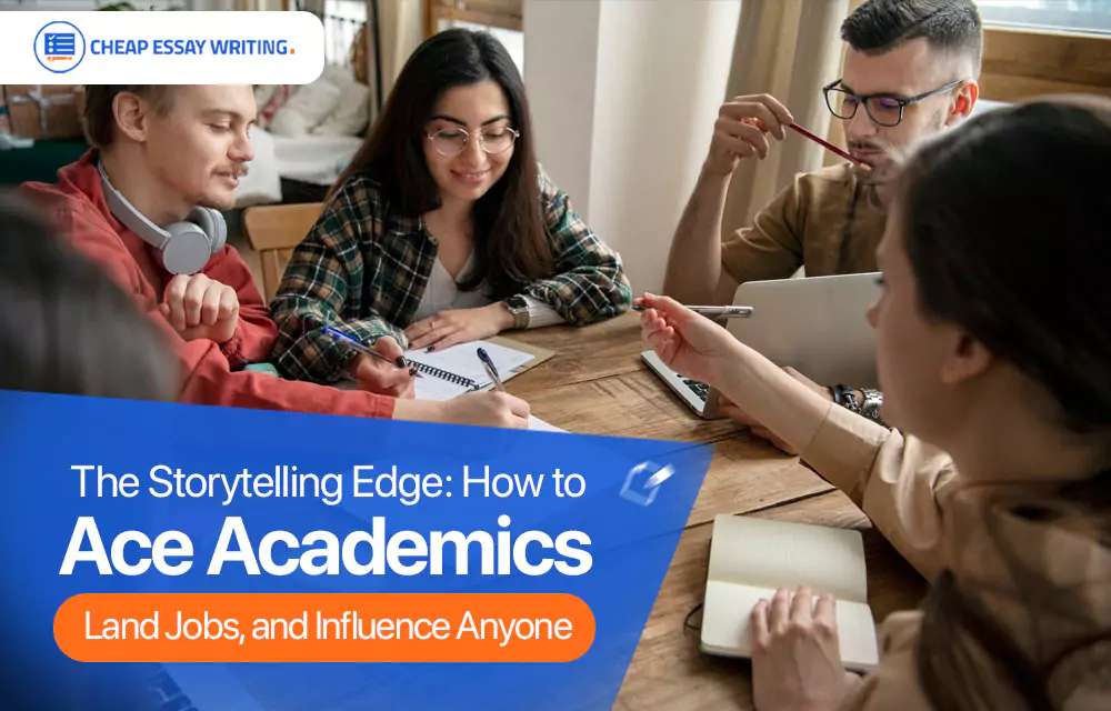 The Storytelling Edge: How to Ace Academics, Land Jobs, and Influence Anyone