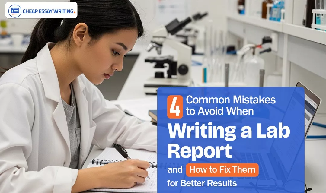 4 Common Mistakes to Avoid When Writing a Lab Report and How to Fix Them for Better Results